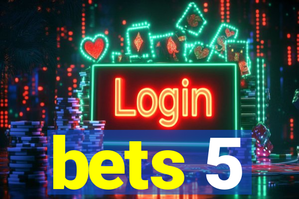 bets 5